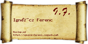 Ignácz Ferenc névjegykártya